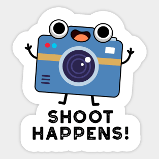 Shoot Happens Cute Camera Pun Sticker